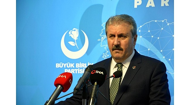 BBP Genel Başkanı Destici: "Emperyalist güçler Türkiye'yi bölgede istemiyor"