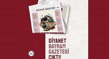 Diyanet Bayram Gazetesi, altıncı sayısıyla okurlarıyla buluştu