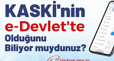 KASKİ işlemlerine e-Devlet kolaylığı
