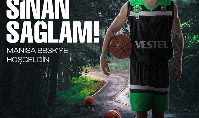Manisa BBSK Sinan Sağlam'ı renklerine bağladı