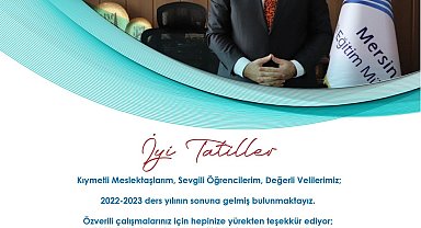 Mersin İl Milli Eğitim Müdürü Koca: "Tatilinizi en verimli şekilde geçirmek sizlerin elinde"