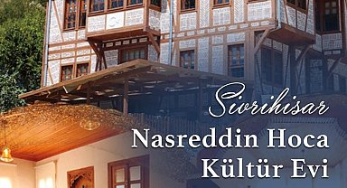 Sivrihisar'da bayram haftası müzeler ve konaklar ziyaretçilerine kapılarını açıyor