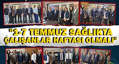 TÜSÇAD yönetimi Ankara'da: 1-7 Temmuz Sağlıkta Çalışanlar Haftası olmalı