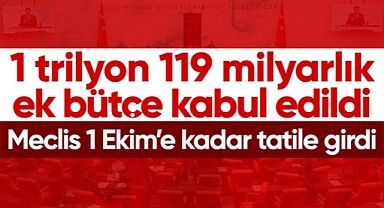 Ek bütçe teklifi TBMM Genel Kurulu'nda kabul edildi