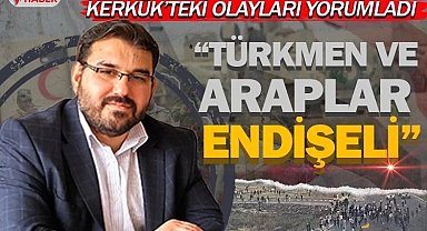 Kerkük'te Türkmenler ve Araplar endişeli