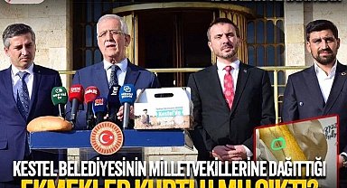 Kestel Belediyesi'nin milletvekillerine dağıttığı 1 TL'lik ekmekler kurtlu mu çıktı?