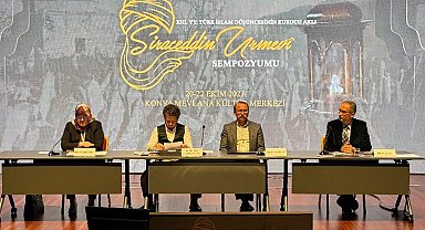 Konya Büyük İslam Düşünürü Urmevî'yi sempozyumda andı