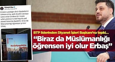 “Biraz da Müslümanlığı öğrensen iyi olur Erbaş”