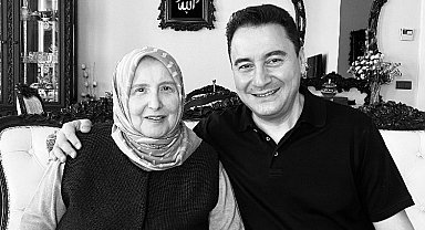 Ali Babacan'ın anne acısı