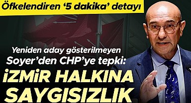 Yeniden İzmir'e aday gösterilmeyen Soyer'den CHP'ye sert sözler: İzmir Halkına saygısızlık !