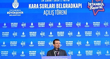 Ekrem İmamoğlu, ‘Fatih Kara Surları Belgradkapı 2. Etap Restorasyonu Açılışında konuştu