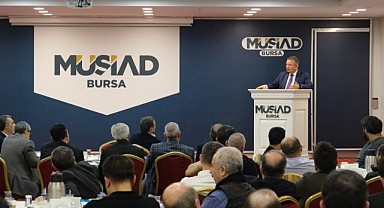 MÜSİAD Bursa'da gündem