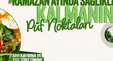 Ramazan ayında sağlıklı kalmanın püf noktaları