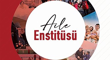 Aile yapısını güçlendirecek politikalar "Aile Enstitüsü" ile belirlenecek