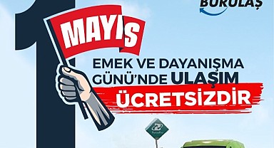 Bursa’da 1 Mayıs'ta ulaşım ücretsiz