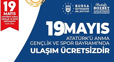 Bursa'da 19 Mayıs’ta ulaşım ücretsiz