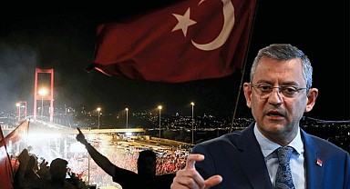 Özgür Özel'den 15 Temmuz açıklaması