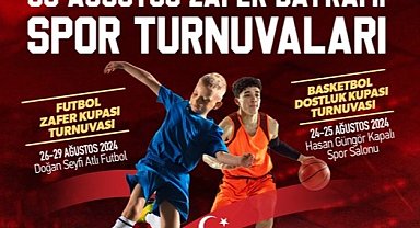 30 Ağustos'a özel futbol ve basketbol turnuvası