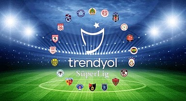 Trendyol Süper Lig programı belli oldu