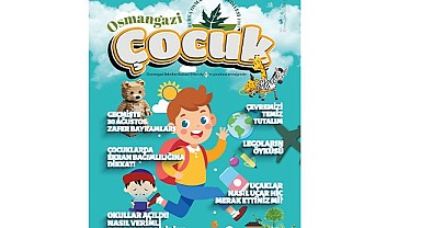 Osmangazi Çocuk dergisinin ikinci sayısı çıktı