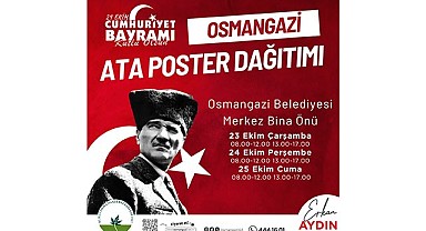 Osmangazi Belediyesi Ata Posteri dağıtacak
