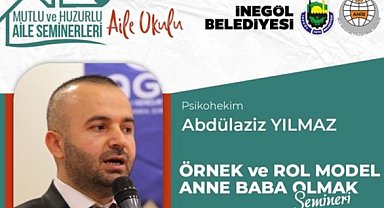 Bursa İnegöl'de 'Aile Okulu'nda bu hafta: Örnek ve Rol Model Anne Baba Olmak
