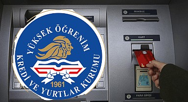 Kredi ve Burs Ödemeleri Başladı