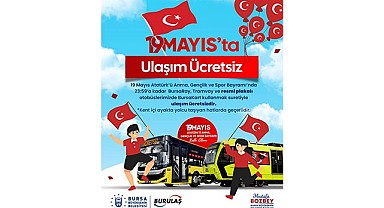 Bursa’da 19 Mayıs’ta ulaşım ücretsiz