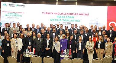 Türkiye Sağlıklı Kentler Birliği İstanbul'da toplandı