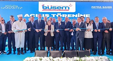Gaziantep BÜSEM hizmete açıldı