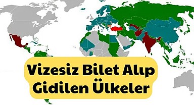 Vizesiz gidilebilen yerler