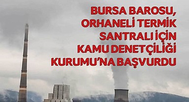 Bursa Barosu’ndan Kamu Denetçiliği’ne Başvuru