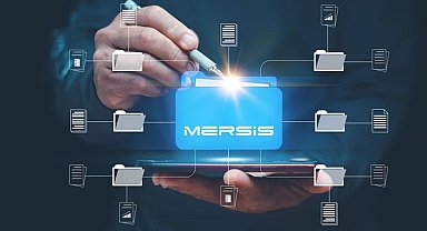 MERSİS'in aktif kullanıcı sayısı 3,3 milyonu aştı