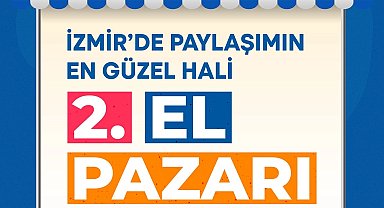 İzmir'in ilçelerine bütçe dostu ikinci el pazarlar geliyor