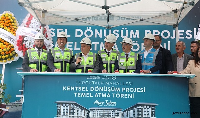 Turgutalp Kentsel Dönüşümün Temeli Atıldı