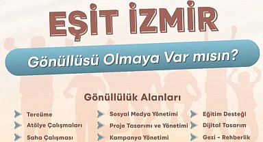 'Eşit İzmir' gönüllülerini arıyor