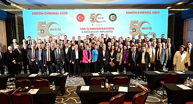 HAK-İŞ il başkanları Ankara'da buluştu