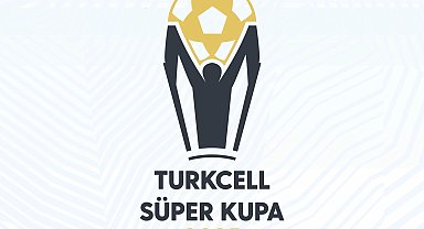 Dev derbide 'Süper Kupa' finalinin saati değişti