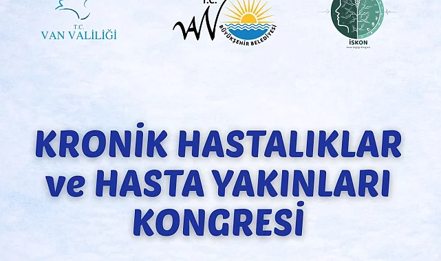 Kronik Hastalıklar ve Hasta Yakınları Kongresi Van'da düzenleniyor