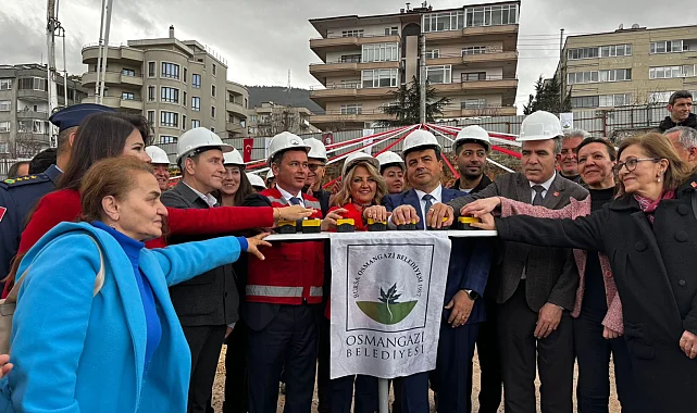 Bursa Osmangazi'de Macide Gazioğlu Kreş ve Gündüz Bakımevi'ne temel atıldı