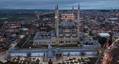 Mimar Sinan'ın ustalık eseri Selimiye, Ramazan'da ibadete açılıyor