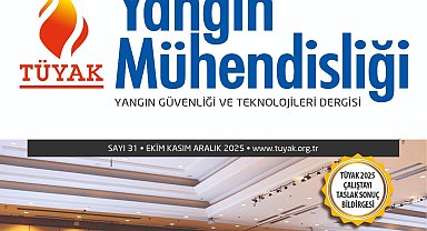 TÜYAK Yangın Mühendisliği Dergisi'nin 31. sayısı yayında