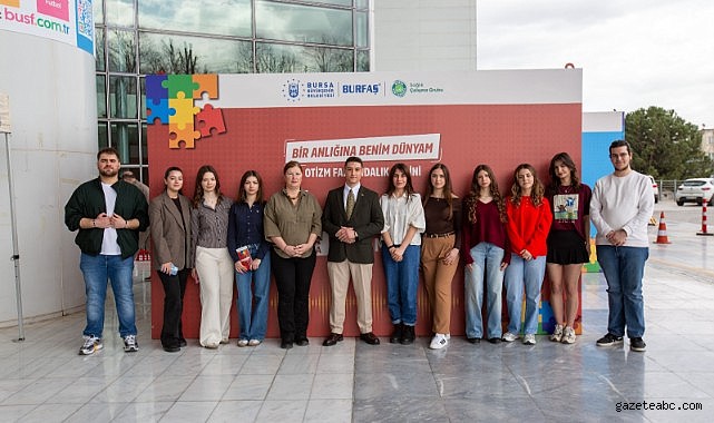 Bursa’da Otizm Farkındalığı İçin ‘Bir Anlığına Benim Dünyam’ Etkinliği