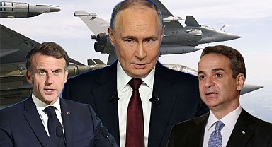 Rusya’dan Fransa–Yunanistan Planına Sert Uyarı