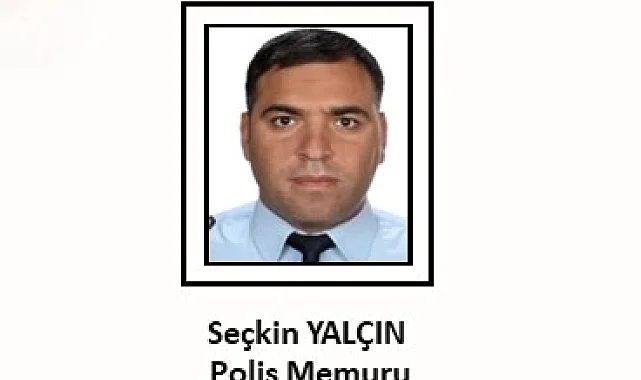 Şehit polis Seçkin Yalçın için taziye mesajları