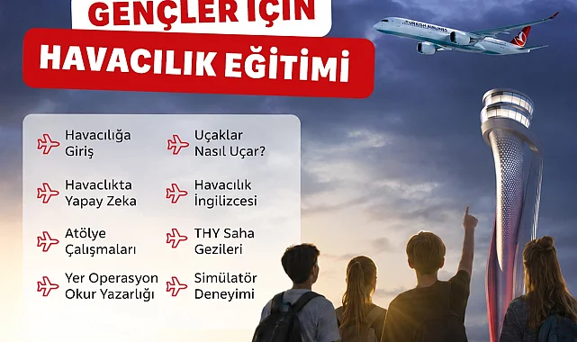 THY'den gençlere 10 günlük havacılık programı