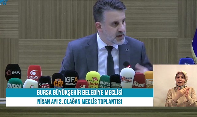 Bursa Büyükşehir Belediyesi Meclis Toplantısı