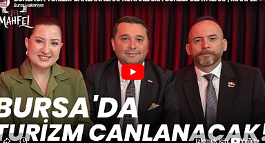 BURSA'DA TURİZM CANLANACAK: KONAKLAMA SÜRESİ UZAYACAK! 